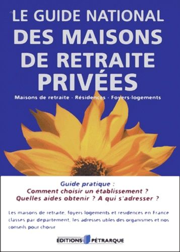 Le Guide National Des Maisons De Retraite Privées - Edition 2001-2002