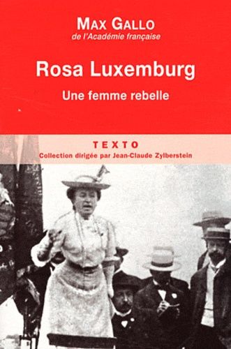 Rosa Luxembourg - Une Femme Rebelle