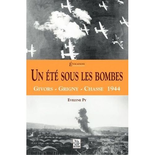 Un Été Sous Les Bombes - Givors, Grigny, Chasse 1944