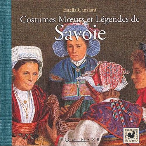Costumes Moeurs Et Légendes De Savoie