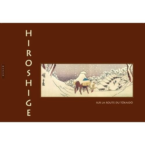 Hiroshige - Sur La Route Du Tokaido
