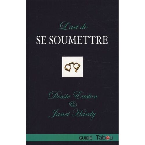 L'art De Se Soumettre
