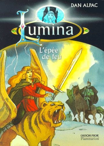 Lumina Tome 2 : L'épée De Feu