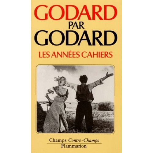 Godard Par Godard - Les Années Cahiers (1950 À 1959)
