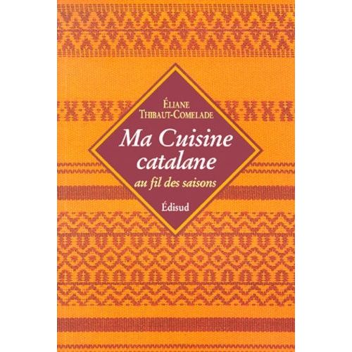 Ma Cuisine Catalane Au Fil Des Saisons