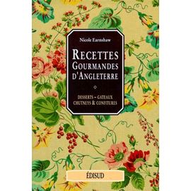 Rectettes Gourmandes D'angleterre - Desserts, Gâteaux, Chutneys Et Confitures