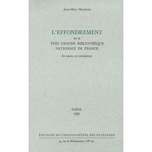 L'effondrement De La Tres Grande Bibliotheque Nationale De France - Ses Causes, Ses Conséquences