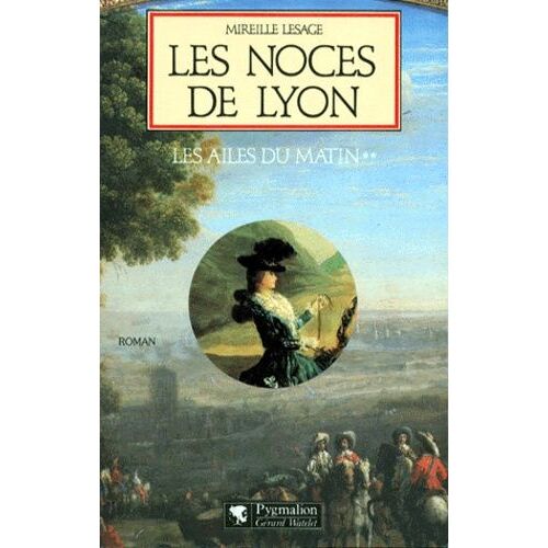 Les Ailes Du Matin - Tome 2 - Les Noces De Lyon