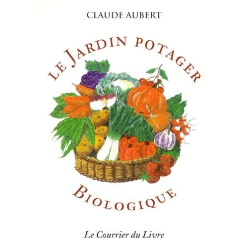 Le Jardin Potager Biologique - 4eme Edition