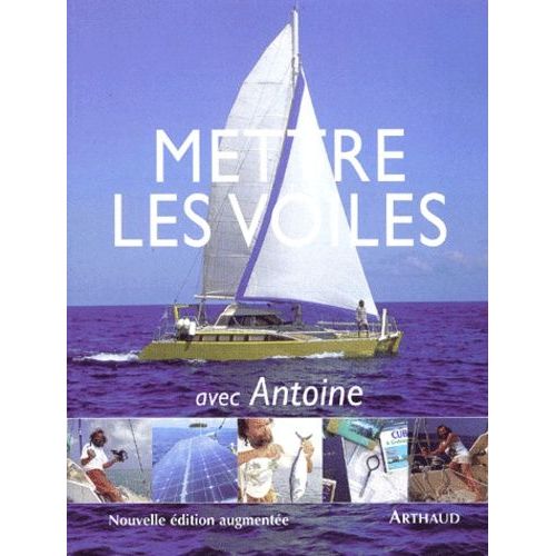 Mettre Les Voiles Avec Antoine - Guide Du Globe-Flotteur