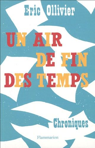 Un Air De Fin Des Temps - Chroniques