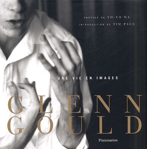 Glenn Gould - Une Vie En Images