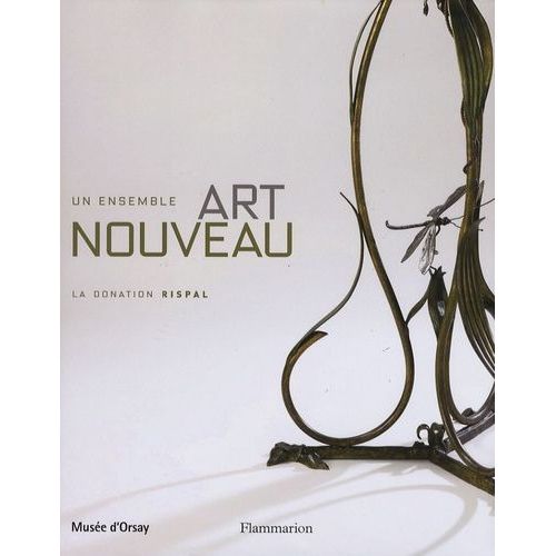 Un Ensemble Art Nouveau - La Donation Rispal