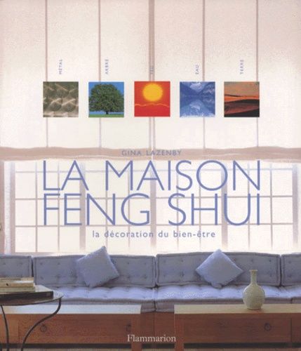 La Maison Feng Shui - La Décoration Du Bien-Être