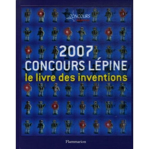 Concours Lépine 2007 - Le Livre Des Inventions