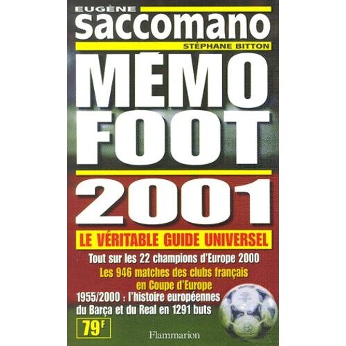 Mémo Foot 2001 - Le Véritable Guide Universel