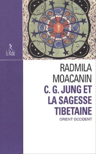 Jung Et La Sagesse Tibétaine - Orient Occident