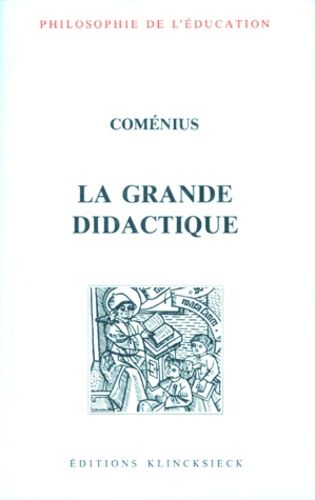 La Grande Didactique Ou L'art Universel De Tout Enseigner À Tous