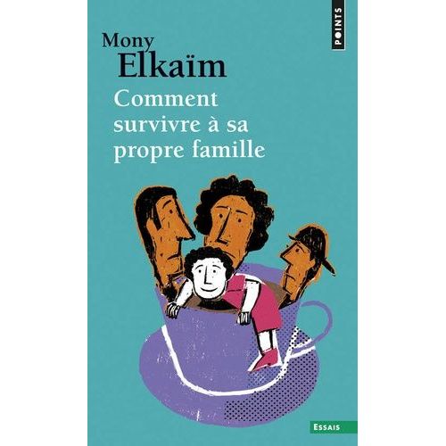 Comment Survivre À Sa Propre Famille