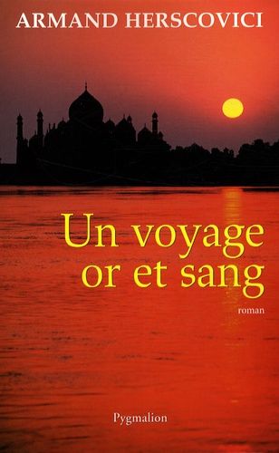 Un Voyage Or Et Sang