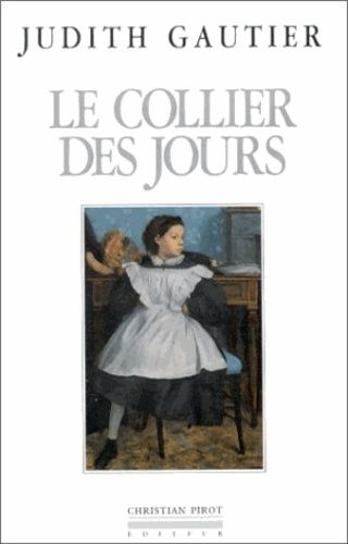Le Collier Des Jours - Souvenirs De Ma Vie