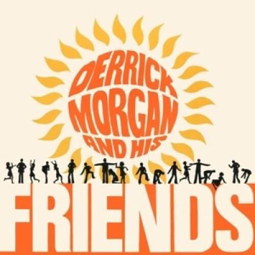 Derrick Morgan And His Friends (2cd)