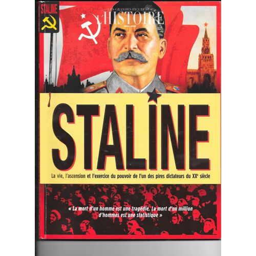 L'histoire 11 Staline La Viel'ascension Et L'exercice Du Pouvoir De L'un Des Pires Dictateurs Du Xx°
