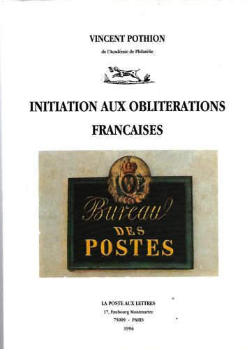 Initiation Aux Obliterations Francaises - Philatelie