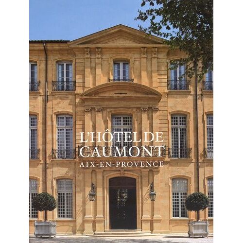 L'hôtel De Caumont - Aix-En-Provence