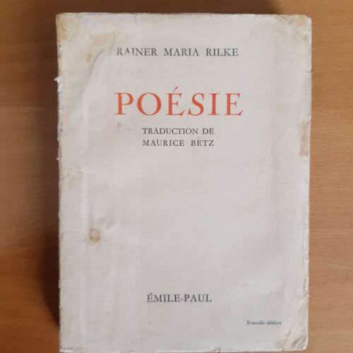 Poésie - Rainer Maria Rilke - Traduction Maurice Betz - Éd. Emile-Paul 1942