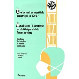 Quoi De Neuf En Anesthésie Pédiatrique En 2006 ? - Actualisation : L'anesthésie En Obstétrique Et De La Femme Enceinte