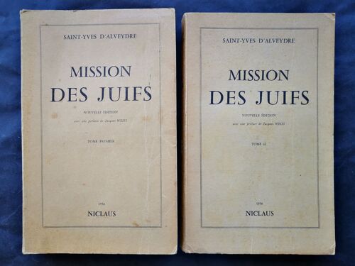 Saint-Yves D'alveydre. Mission Des Juifs. Nouvelle Édition Avec Une Préface De Jacques Weiss. Complet En 2 Tomes.