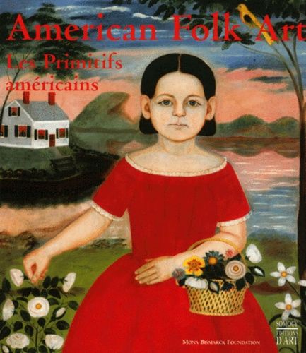 American Folk Art - Les Primitifs Américains