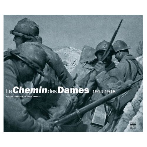 Le Chemin Des Dames 1914-1918