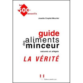 Guide Des Aliments Minceur Naturels Et Allégés. La Vérité
