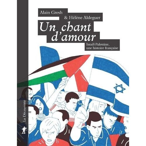 Un Chant D'amour - Israël-Palestine, Une Histoire Française