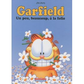 Garfield Tome 47 - Un Peu, Beaucoup, À La Folie
