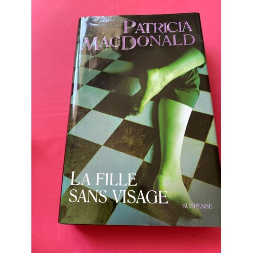 Livre La Fille Sans Visage De Patricia Macdonald