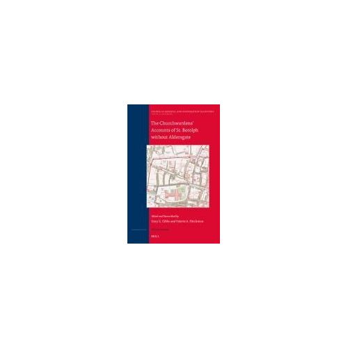 The Churchwardens' Accounts Of St. Botolph Without Aldersgate, London, 1466-1500