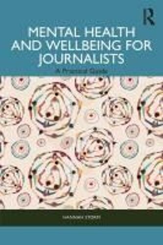 Mental Health And Wellbeing For Journalists