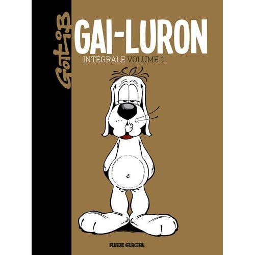 Gai-Luron L'intégrale Tome 1