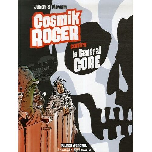 Cosmik Roger Tome 3 - Le Général Gore