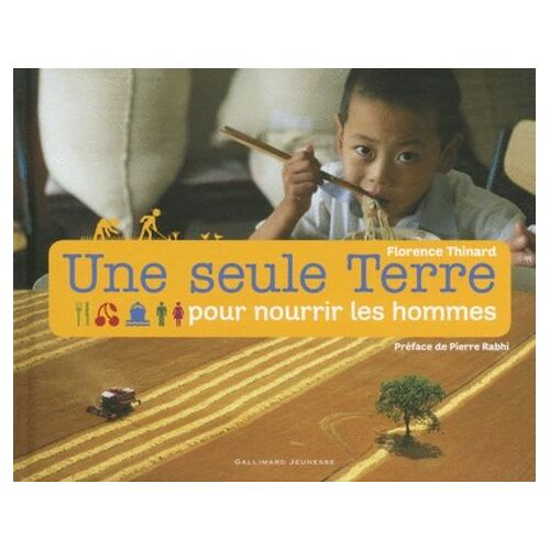 Une Seule Terre Pour Nourrir Les Hommes
