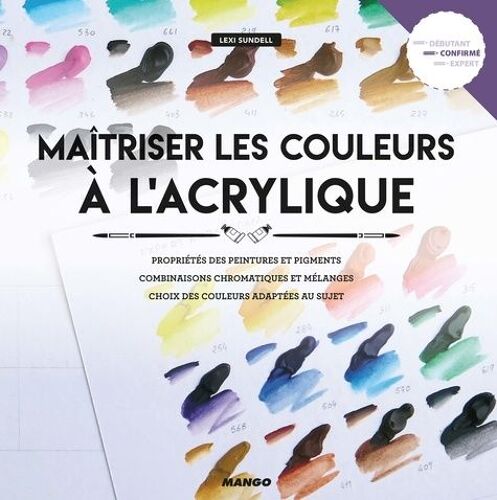 Maîtriser Les Couleurs À L'acrylique