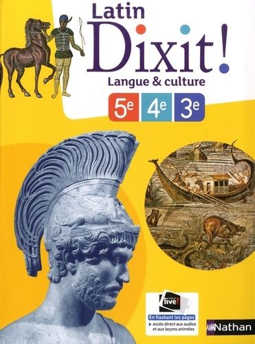 Latin Dixit ! Langue & Culture 5e, 4e, 3e