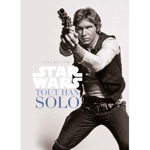 Star Wars - Tout Han Solo