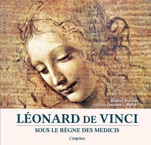 Léonard De Vinci - Sous Le Règne Des Médicis
