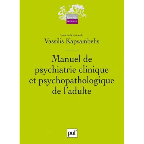 Manuel De Psychiatrie Clinique Et Psychopathologique De L'adulte