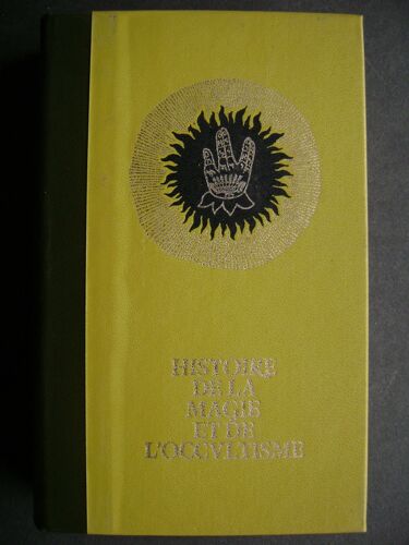 Histoire De La Magie Et De L'occultisme. Tome 6. Hemmert & Roudene