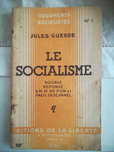 Le Socialisme - Jules Guesde -1944